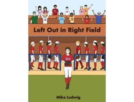 Livro Left Out In Right Field De Mike Ludwig (inglês)