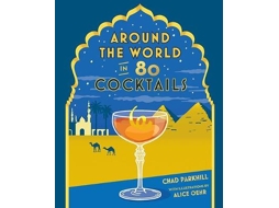 Livro around the world in 80 cocktails de parkhill, chad (inglês)