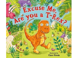 Livro Excuse Me, Are You A T-rex? De Scholastic (inglês)