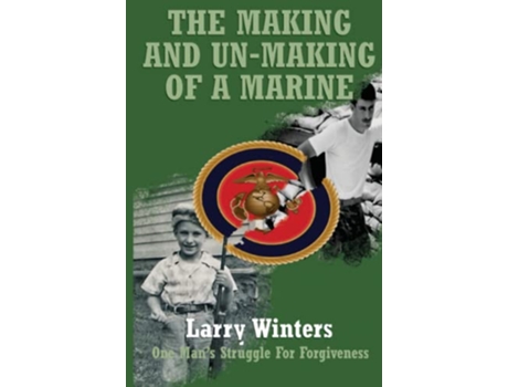 Livro The Making and Unmaking of a Marine de Larry Winters (Inglês)