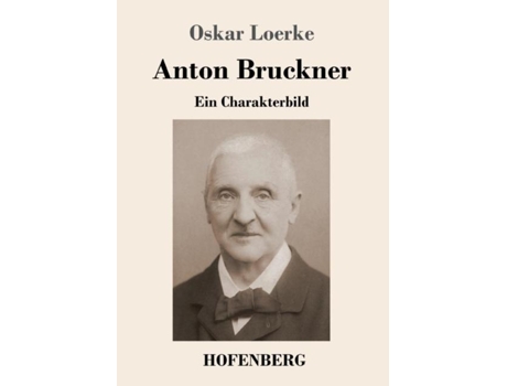 Livro Anton Bruckner De Oskar Loerke (alemão)