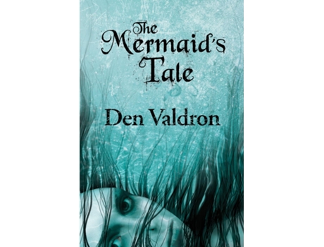 Livro The Mermaids Tale de DG Valdron (Inglês)