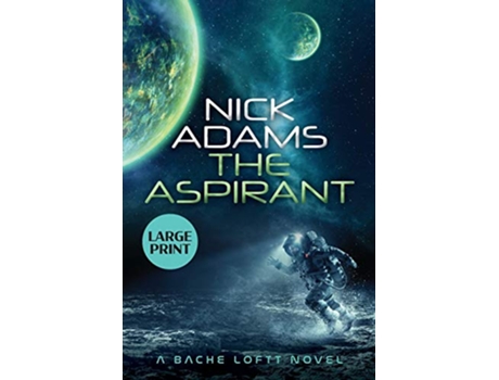 Livro The Aspirant Large Print Edition Bache Loftt de Nick Adams (Inglês)