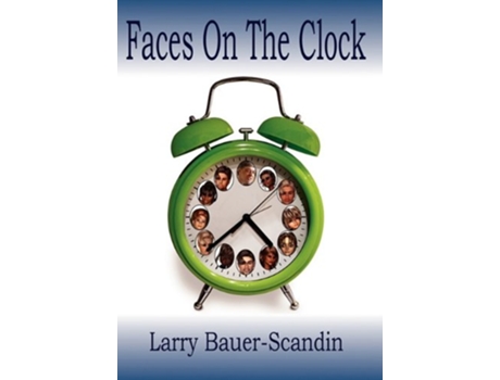 Livro Faces On The Clock de Larry BauerScandin (Inglês)
