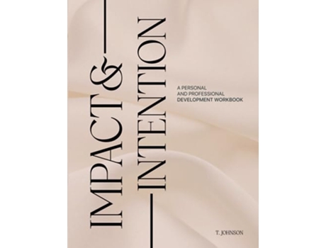 Livro Impact amp Intention Embrace Your Strength and Empower Your Growth de T Johnson (Inglês)