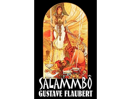 Livro Salammbô by Gustave Flaubert Fiction Classics Literary Historical de Gustave Flaubert (Inglês)