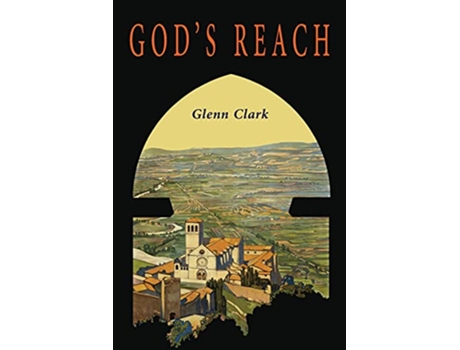 Livro Gods Reach de Glenn Clark (Inglês)