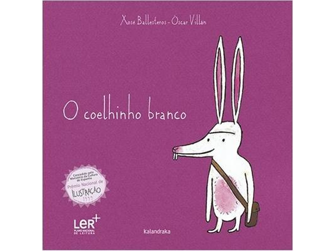 Livro O Coelhinho Branco de Xose Ballesteros (Português - Capa Dura)