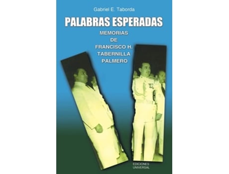 Livro Palabras Esperadas. Memorias De Francisco H. Tabernilla Palmero De Gabriel E Taborda (espanhol)