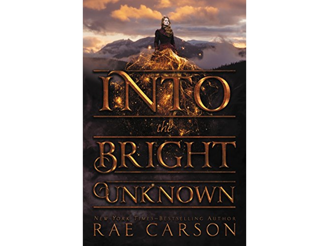 Livro Into the Bright Unknown de Rae Carson (Inglês)