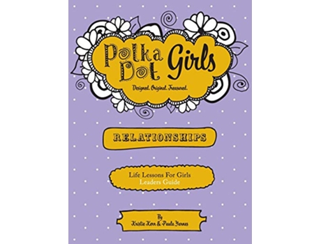 Livro Polka Dot Girls Relationships Leaders Guide de Paula Yarnes Kristie Kerr (Inglês)