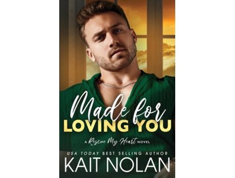 Livro Made For Loving You De Kait Nolan (inglês)