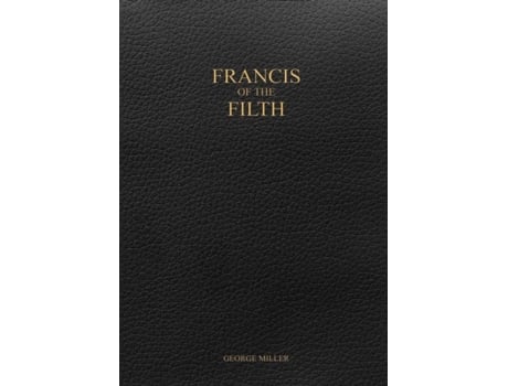 Livro francis of the filth de george miller (inglês)