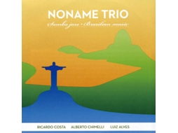 CD Noname Trio - Samba Jazz / Brazilian Music