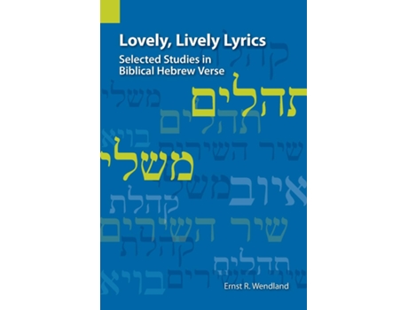 Livro Lovely, Lively Lyrics Selected Studies In Biblical Hebrew Verse De Ernst R Wendland (inglês)