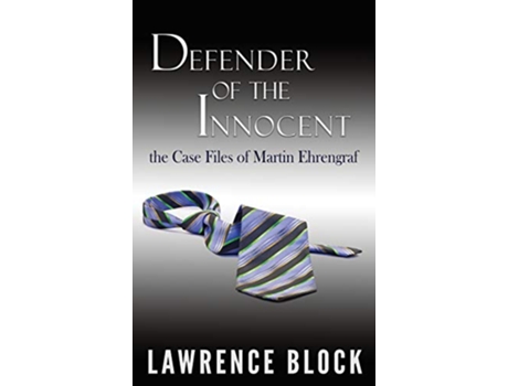 Livro Defender of the Innocent The Casebook of Martin Ehrengraf de Lawrence Block (Inglês - Capa Dura)