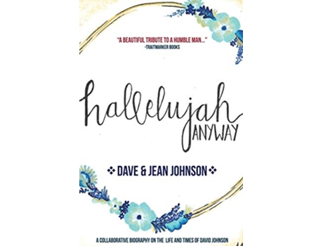 Livro Hallelujah Anyway The Life and Times of David Johnson de Jean Johnson (Inglês)