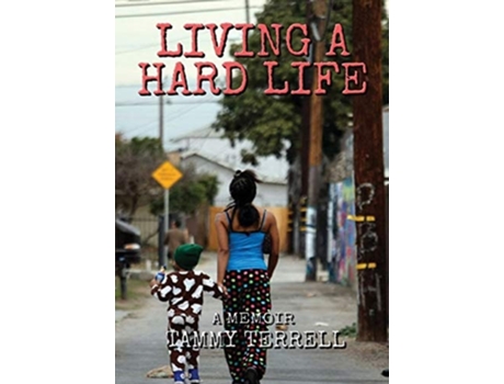 Livro Living A Hard Life De Tammy Terrell (inglês)