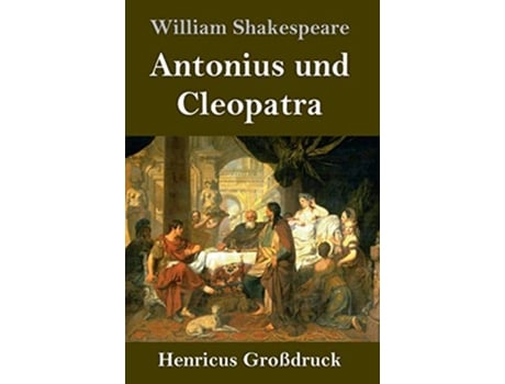 Livro Antonius und Cleopatra Großdruck German Edition de William Shakespeare (Alemão - Capa Dura)