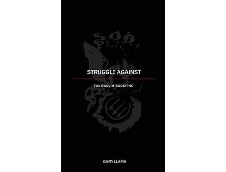 Livro Struggle Against The Story Of 500fine De Gary Llama (inglês)