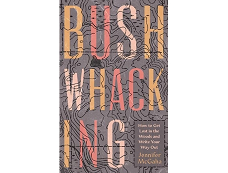 Livro Bushwhacking de Jennifer Mcgaha (Inglês)