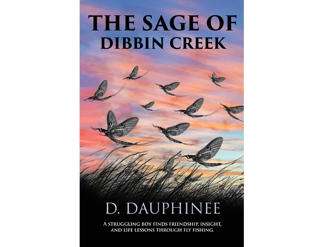 Livro The Sage of Dibbin Creek de Denis R Dauphinee (Inglês)