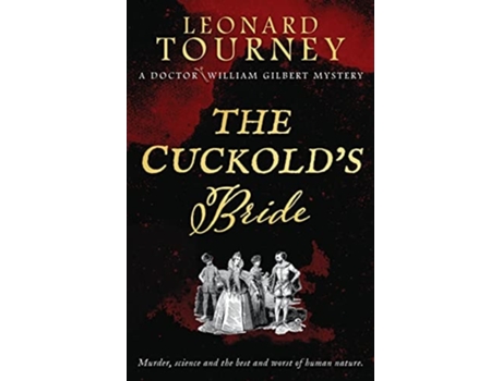 Livro THE CUCKOLDS BRIDE an immersive Elizabethan murder mystery de Leonard Tourney (Inglês)