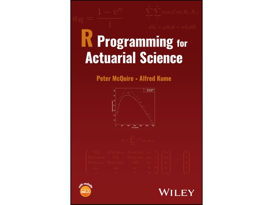 Livro R Programming for Actuarial Science de Peter Mcquire e Alfred Kume (Inglês - Capa Dura)
