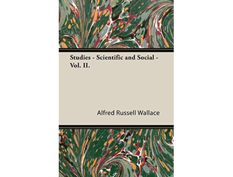 Livro Studies Scientific and Social Vol II de Alfred Russell Wallace (Inglês)