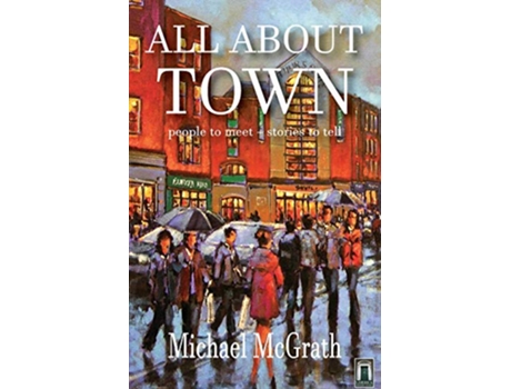 Livro ALL ABOUT TOWN de Michael McGrath (Inglês)