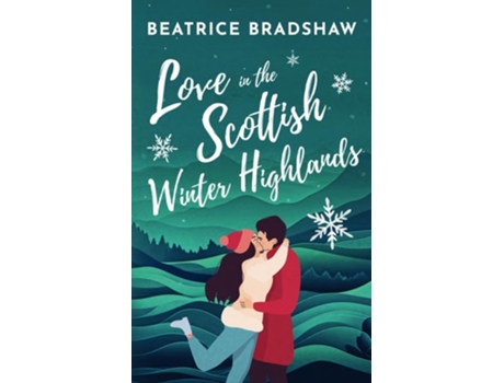 Livro Love in the Scottish Winter Highlands de Beatrice Bradshaw (Inglês)