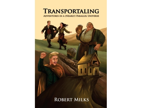 Livro Transportaling Adventures in a Parallel Universe de Robert Milks (Inglês)