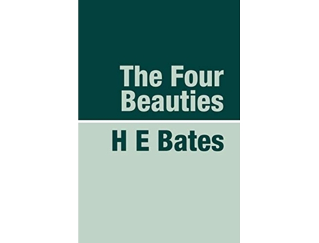 Livro The Four Beauties Large Print de H E E Bates (Inglês)