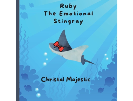 Livro Ruby The Emotional Stingray de Christal Majestic (Inglês)