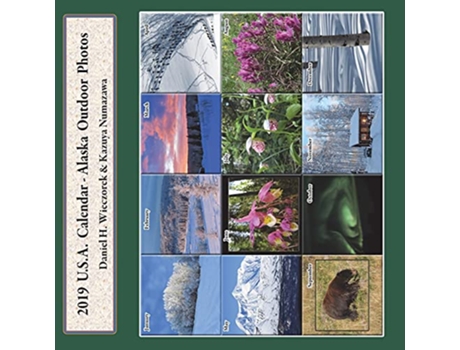Livro 2019 USA Calendar Alaska Outdoor Photos de Daniel H Wieczorek (Inglês)