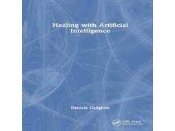 Livro Healing with Artificial Intelligence de Daniele Caligiore (Inglês)