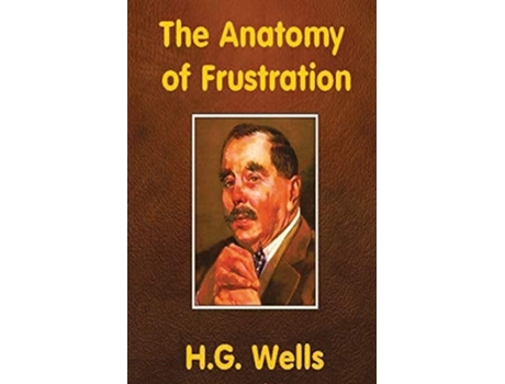 Livro The Anatomy Of Frustration De H G Wells (inglês)
