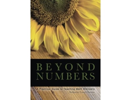 Livro Beyond Numbers A Practical Guide to Teaching Math Biblically de Katherine Hannon (Inglês)