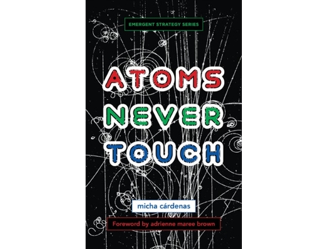 Livro Atoms Never Touch de micha cárdenas (Inglês)