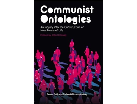 Livro Communist Ontologies de Richard Gilman-Opalsky (Inglês)