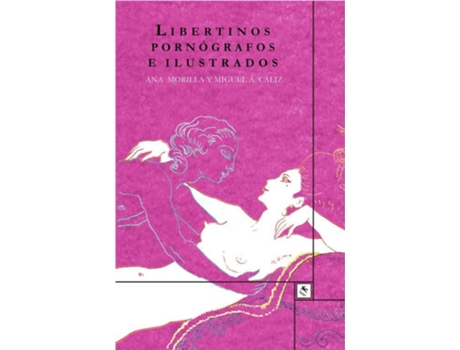 Livro Libertinos, Pornógrafos E Ilustrados de Vários Autores