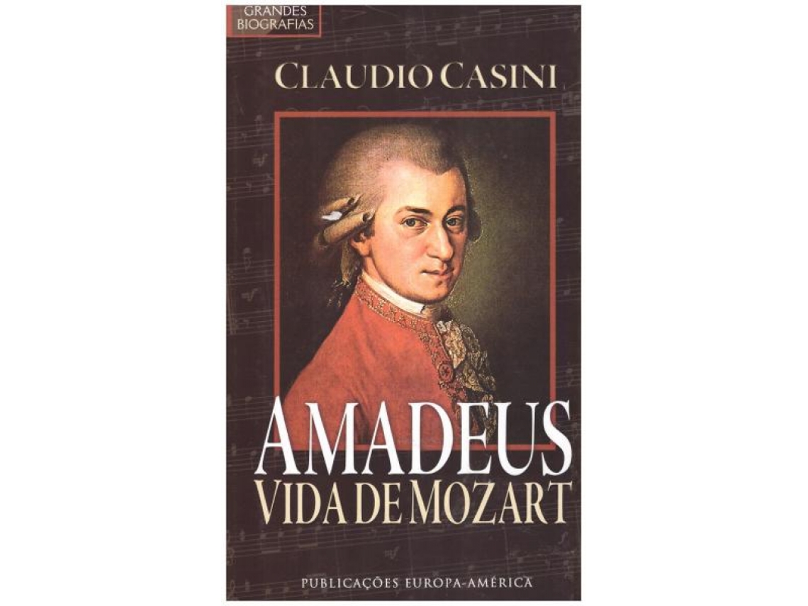 Livro Amadeus - Vida de Mozart de Claudio Casini