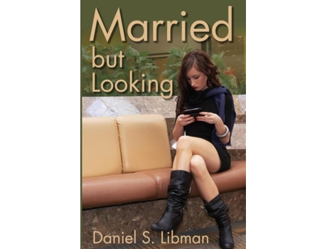 Livro Married But Looking De Daniel Libman (inglês)
