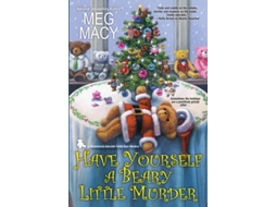 Livro Have Yourself a Beary Little Murder de Meg Macy (Inglês)