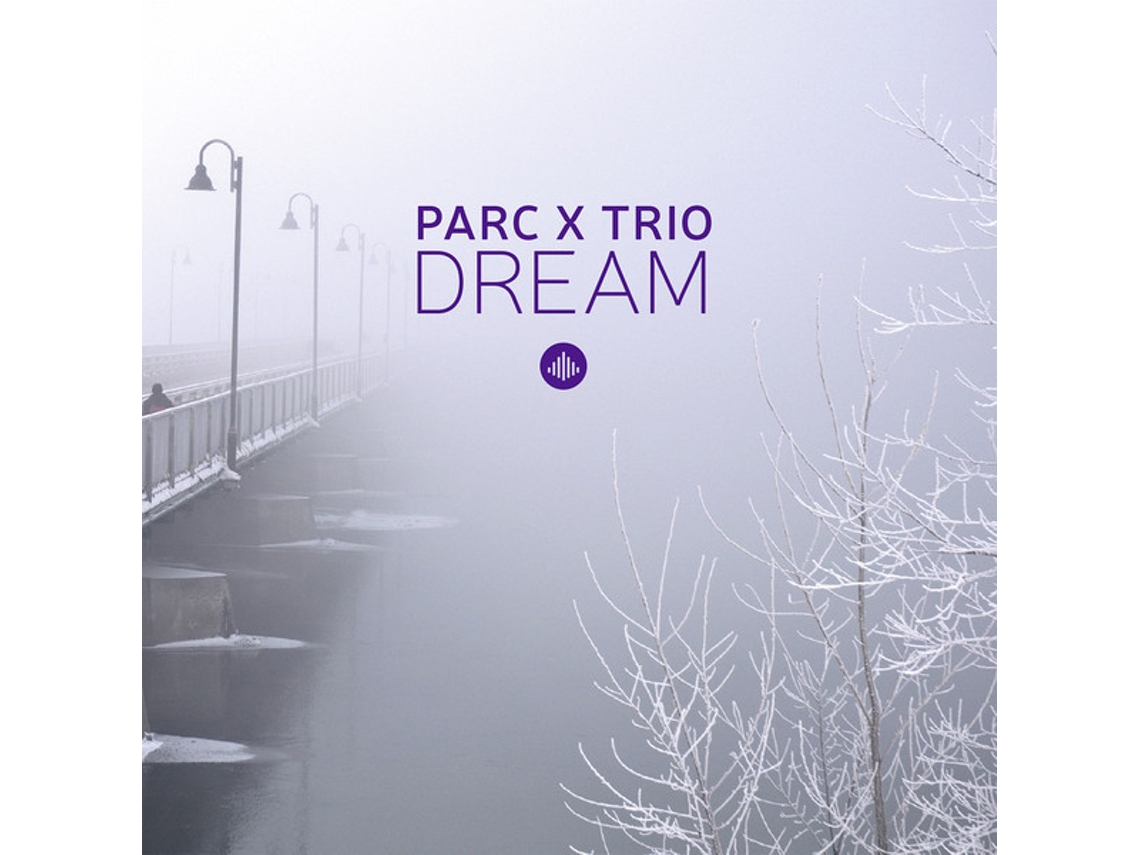 CD Parc X Trio - Dream