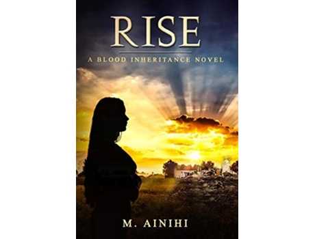 Livro Rise A Blood Inheritance Novel De M Ainihi (inglês - Capa Dura)