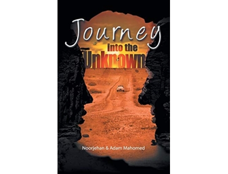 Livro Journey Into The Unknown De Noorjehan E Adam Mahomed (inglês)