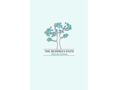 Livro The Buddhas Path De Nina Van Gorkom (inglês)