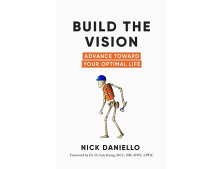 Livro Build The Vision Advance Toward Your Optimal Life De Nick Daniello (inglês)