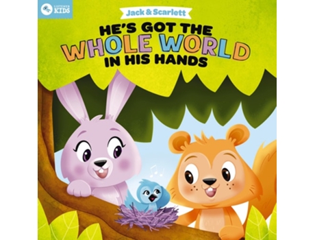 Livro Jack And Scarlett Hes Got The Whole World In His Hands De Listener Kids (inglês - Capa Dura)